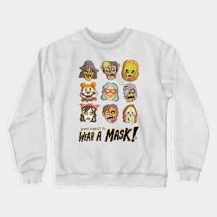 Don’t Forget to Wear a Mask! Crewneck Sweatshirt